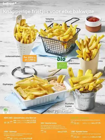 Bofrost Juliennefrieten extra fijne snit, dipfrietjes, vetarme frieten, bio - ovenfrieten of rustieke frieten aanbieding