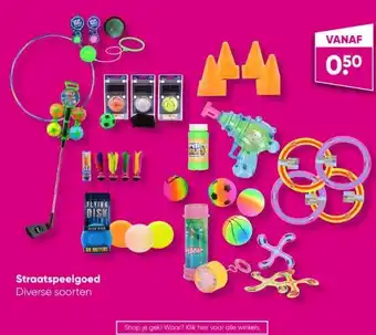 Big Bazar Straatspeelgoed diverse soorten aanbieding