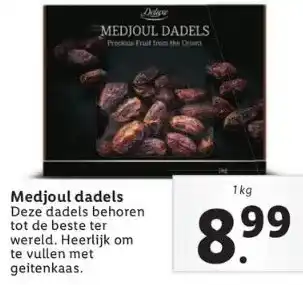 Lidl Medjoul dadels deze dadels behoren tot de beste ter wereld. heerlijk om te vullen met geitenkaas. aanbieding