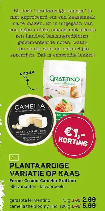 Ekoplaza Plantaardige Variatie Op Kaas Fermè-Cicioni-Camelia-Grattino €1,- Korting aanbieding