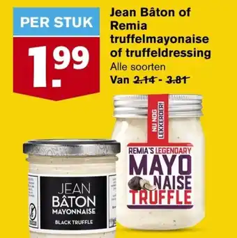 Hoogvliet Jean baton of remia truffelmayonaise of truffeldressing aanbieding