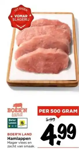 Vomar Voordeelmarkt Boer'n land hamlappen mager vlees en zacht van smaak. aanbieding