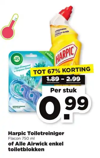 PLUS Harpic toiletreiniger of alle airwick enkel toiletblokken aanbieding