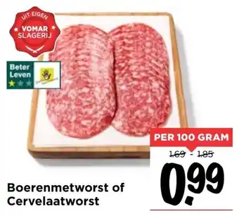 Vomar Voordeelmarkt Boerenmetworst of Cervelaatworst 100g aanbieding