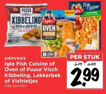 Vomar Voordeelmarkt Iglo Fish Cuisine of Oven of Puuur Visch Kibbeling, Lekkerbek of Visfrietjes aanbieding