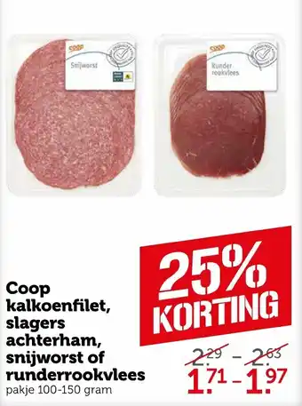 Coop Coop kalkoenfilet, slagers achterham, snijworst of runderrookvlees 100-150g aanbieding