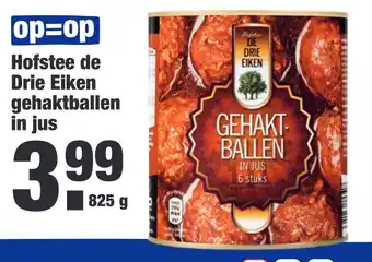 ALDI Hofstee de Drie Eiken gehaktballen in jus snl aanbieding