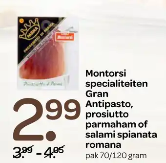 Spar Montorsi specialiteiten Gran Antipasto, prosiutto parmaham of salami spianata romana aanbieding