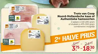 Coop Trots van coop noord-hollandsche kaas of authentieke hamsoorten 110-240g aanbieding