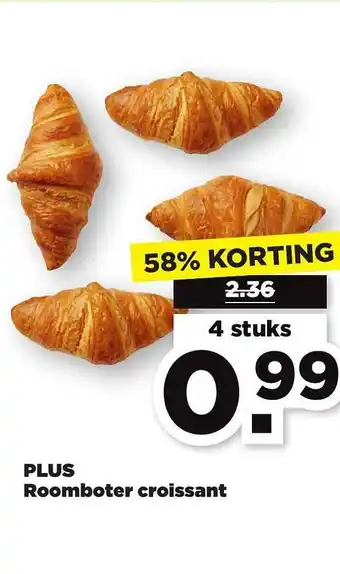 PLUS Plus Roomboter Croissant 58% Korting aanbieding