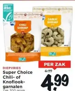 Vomar Voordeelmarkt Super choice chili- of knoflookgarnalen aanbieding