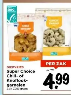 Vomar Voordeelmarkt Diepvries super choice chili- of knoflookgarnalen zak 300 gram aanbieding