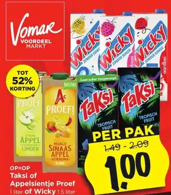 Vomar Voordeelmarkt Op=op taksi of appelsientje proef 1 liter of wicky 1.5 liter aanbieding
