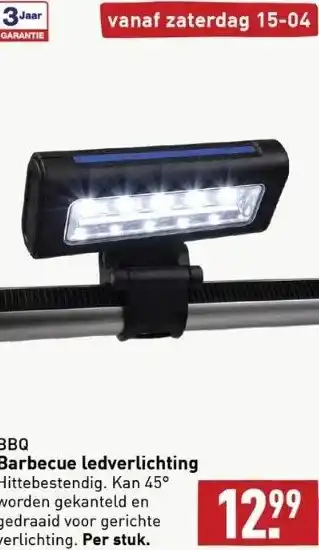 ALDI Barbecue ledverlichting hittebestendig. kan 45° worden gekanteld en gedraaid voor gerichte verlichting. per stuk. aanbieding