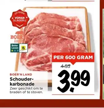 Vomar Voordeelmarkt Boer'n land schouder-karbonade 600 gram aanbieding