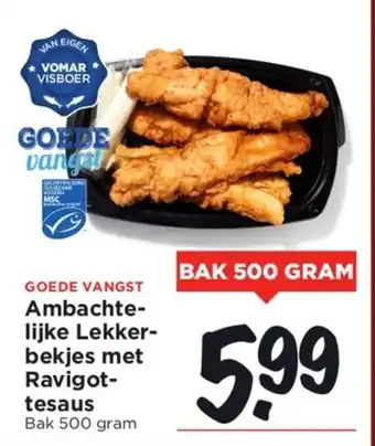 Vomar Voordeelmarkt Ambachtelijke lekkerbekjes met ravigottesaus 500 gram aanbieding