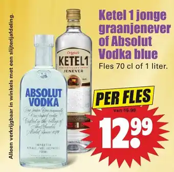 Dirk Ketel 1 Jonge Graanjenever of Absolut Vodka blue 700ml/1L aanbieding