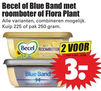 Dirk Becel of Blue Band met roomboter of Flora Plant 2*225/250g aanbieding