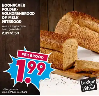 Boon`s Markt Boonacker polder- volkorenbrood of melk witbrood aanbieding