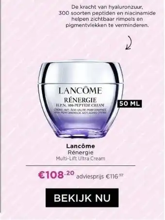 ICI Paris XL Lancôme rénergie multi-lift ultra cream aanbieding