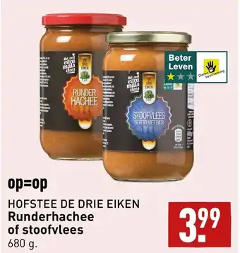 ALDI HOFSTEE DE DRIE EIKEN Runderhachee of stoofvlees 680 g. aanbieding