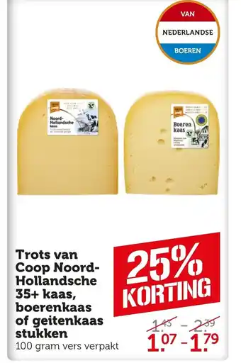 Coop Trots van Coop Noord-Hollandsche 35+ kaas, boerenkaas of geitenkaas stukken aanbieding