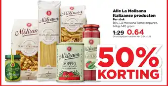 PLUS La Molisana Tomatenpuree,De actieprijzen variëren van 0.64 - 1.59 140 gram aanbieding