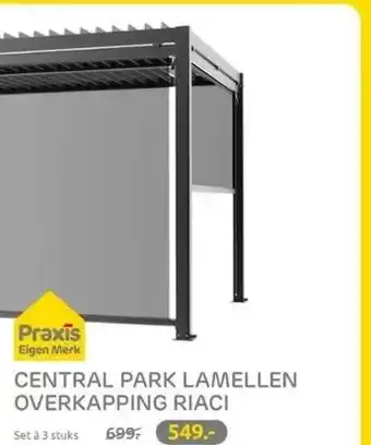 Praxis Central park lamellen overkapping riaci aanbieding