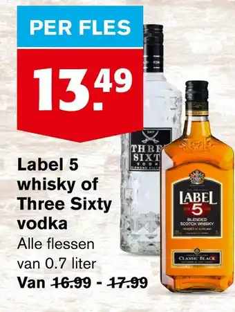 Hoogvliet Label 5 whisky of three sixty vodka aanbieding