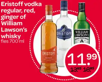 Spar Eristoff vodka regular, red, ginger of Wiliam Lawson's whisky 700ml aanbieding