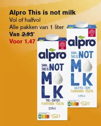 Hoogvliet Alpro This is not milk aanbieding