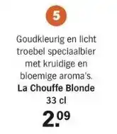 Albert Heijn Goudkleurig en licht troebel speciaalbier met kruidige en bloemige aroma's. la chouffe blonde aanbieding