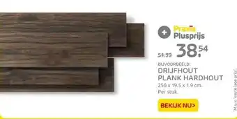 Praxis Bijvoorbeeld: drijfhout plank 250 x 19.5 x 1.9 cm. per stuk. aanbieding