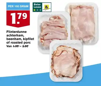 Hoogvliet Flinterdunne achterham, beenham, kipfilet of roasted porc 100 gram aanbieding