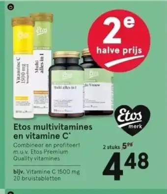 Etos Multivitamines en vitamine C* Combineer en profiteer! m.u.v. Etos Premium Quality vitamines aanbieding