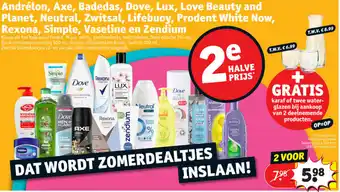 Kruidvat Andrelon, Axe, Badedas, Dove, Lux, Love Beauty and Planet, Neutral, Zwitsal, Lifebuoy, Prodent White Now, Rexona, Simple,etc. aanbieding