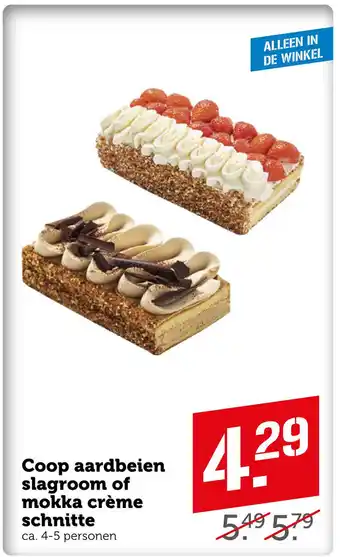 Coop Coop aardbeien Sl: slagroom of mokka crème schnitte aanbieding