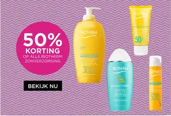 ICI Paris XL 50% KORTING OP ALLE BIOTHERM ZONVERZORGING aanbieding