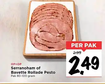 Vomar Voordeelmarkt Serranoham Of Bavette Rollade Pesto aanbieding