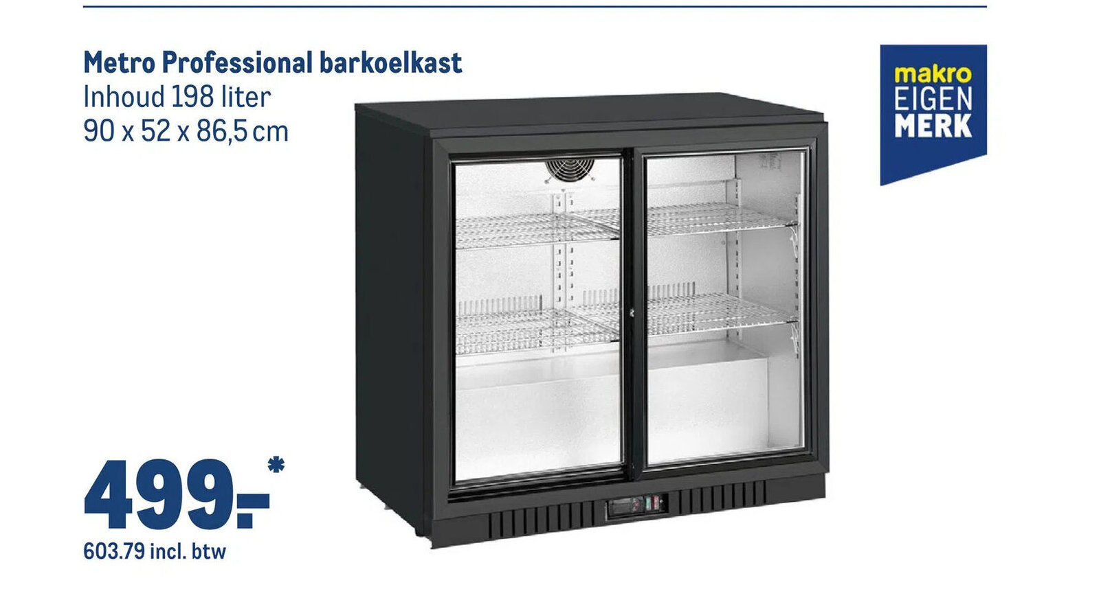 Makro Metro Professional barkoelkast Inhoud 198 liter 90x52x86,5 cm aanbieding