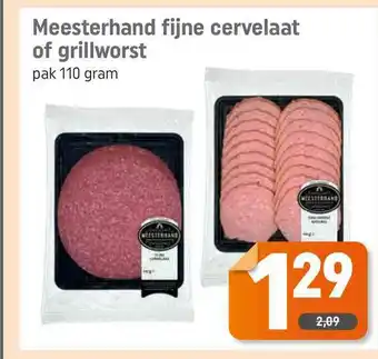 Dagwinkel Meesterhand fijne cervelaat of grillworst 110 gram aanbieding