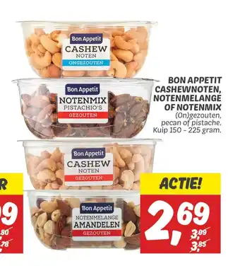 Dekamarkt BON APPETIT CASHEWNOTEN, NOTENMELANGE OF NOTENMIX (On)gezouten, pecan of pistache. Kuip 150-225 gram. aanbieding