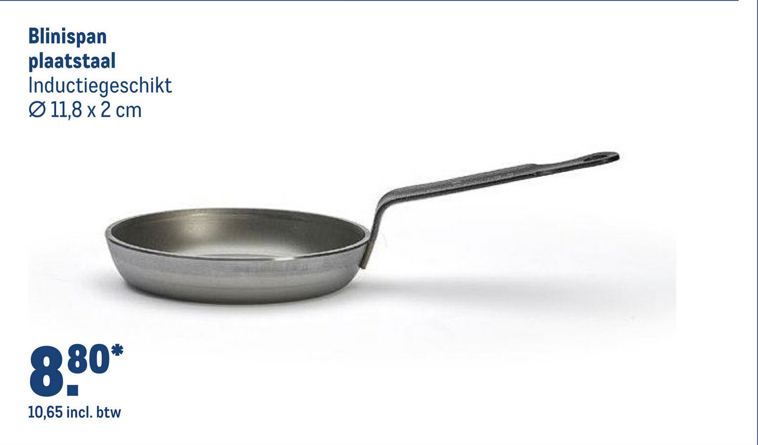 Makro Blinispan plaatstaal Ø 11,8 x 2 cm aanbieding