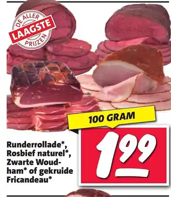 Nettorama Runderrollade*, rosbief naturel*, zwarte woud- ham* of gekruide fricandeau* aanbieding