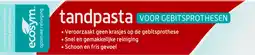 De Online Drogist Ecosym tandpasta gebitsprothese 1st aanbieding