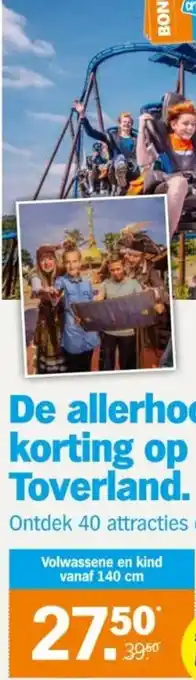 Albert Heijn ah.nl/tickets Kijk voor alle voorwaarden op ah.nl/toverland Volwassene en kind vanaf 140 cm aanbieding