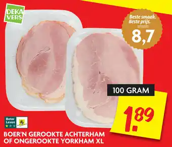 Dekamarkt Boer'n gerookte achterham of ongerookte yorkham xl 100 gram aanbieding