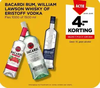 Jumbo Bacardi rum, william lawson whisky of eristoff vodka aanbieding