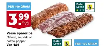 Hoogvliet Verse spareribs Naturel, souvlaki of coffee-pepper 400g per kilo 9,97 aanbieding