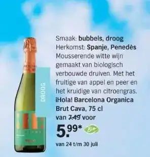 Albert Heijn Herkomst: spanje, penedès mousserende witte wijn gemaakt van biologisch verbouwde druiven. met het fruitige van appel en peer aanbieding